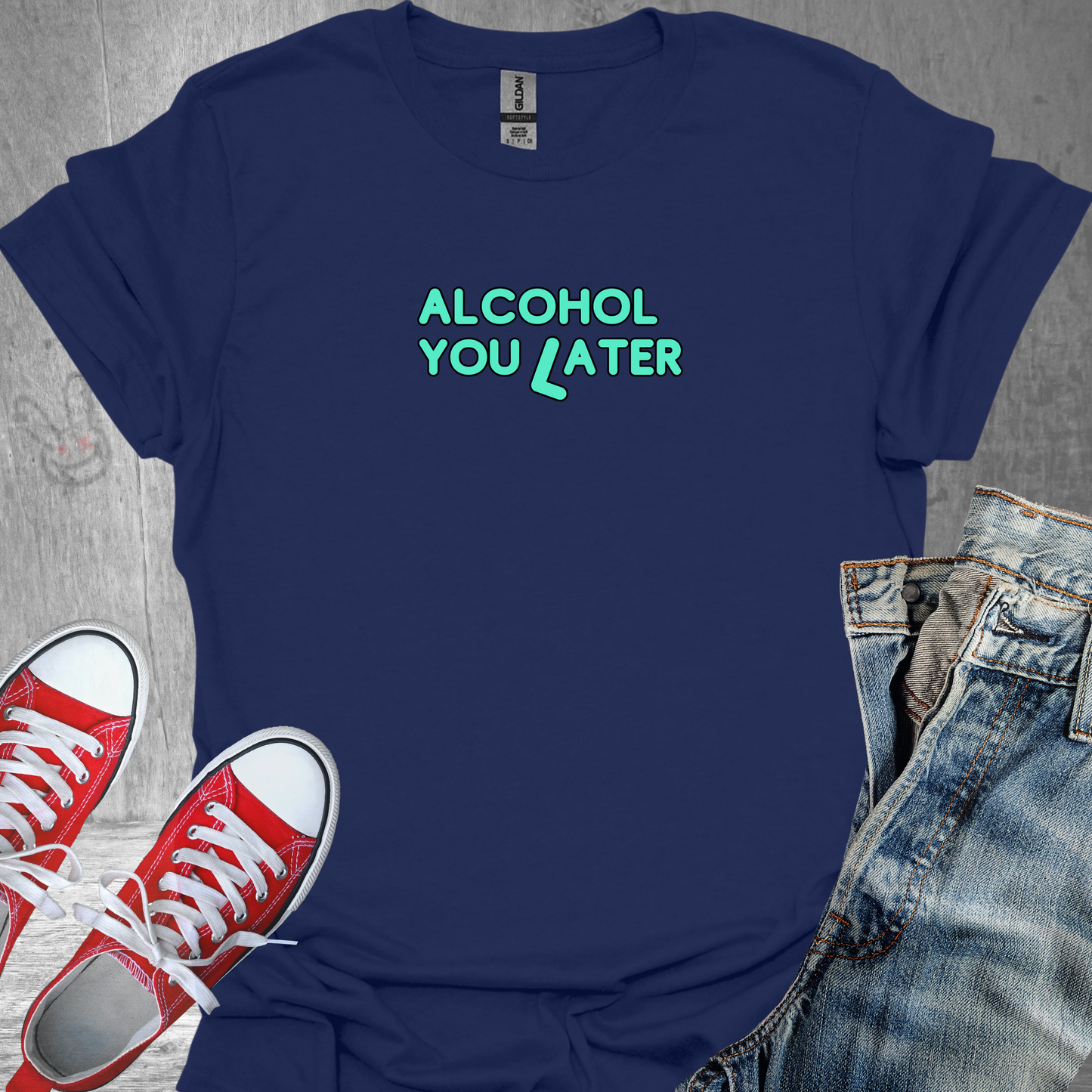 Alcohol You Later - Unisex Jersey Short Sleeve Tee
