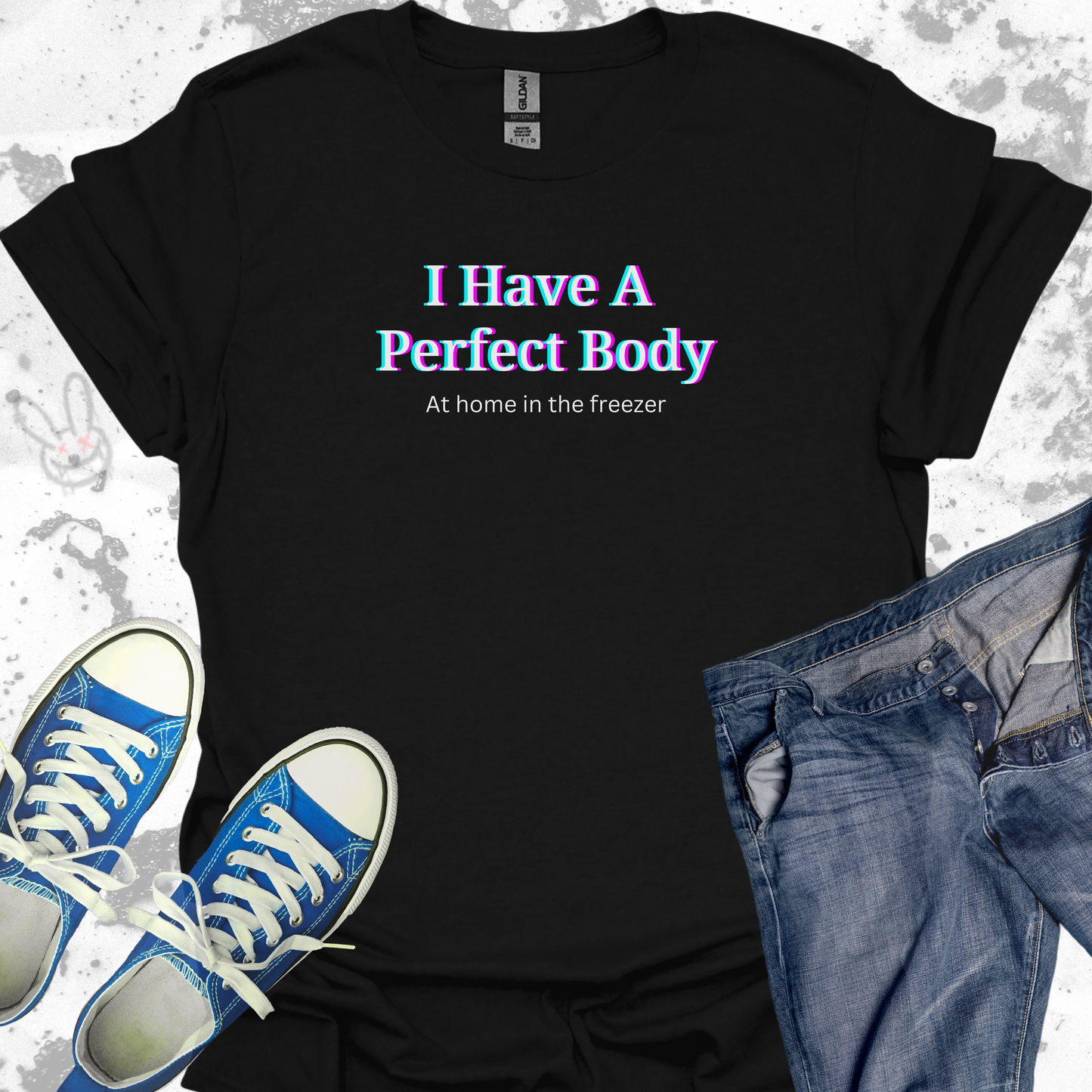 I have a perfect body - Unisex Jersey Short Sleeve Tee