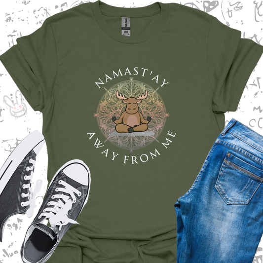 Namast'ay Away From Me Moose - Unisex Jersey Short Sleeve Tee