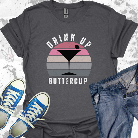 Drink Up Buttercup-Martini- Unisex Jersey Short Sleeve Tee