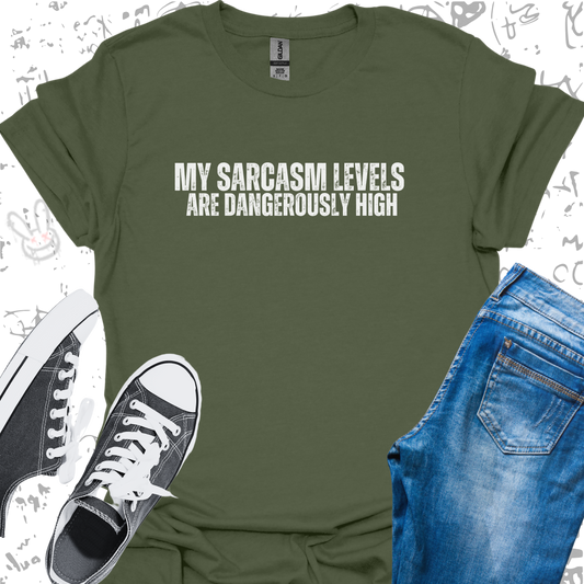 My Sarcasm Levels are Dangerously High- Unisex Jersey Short Sleeve Tee