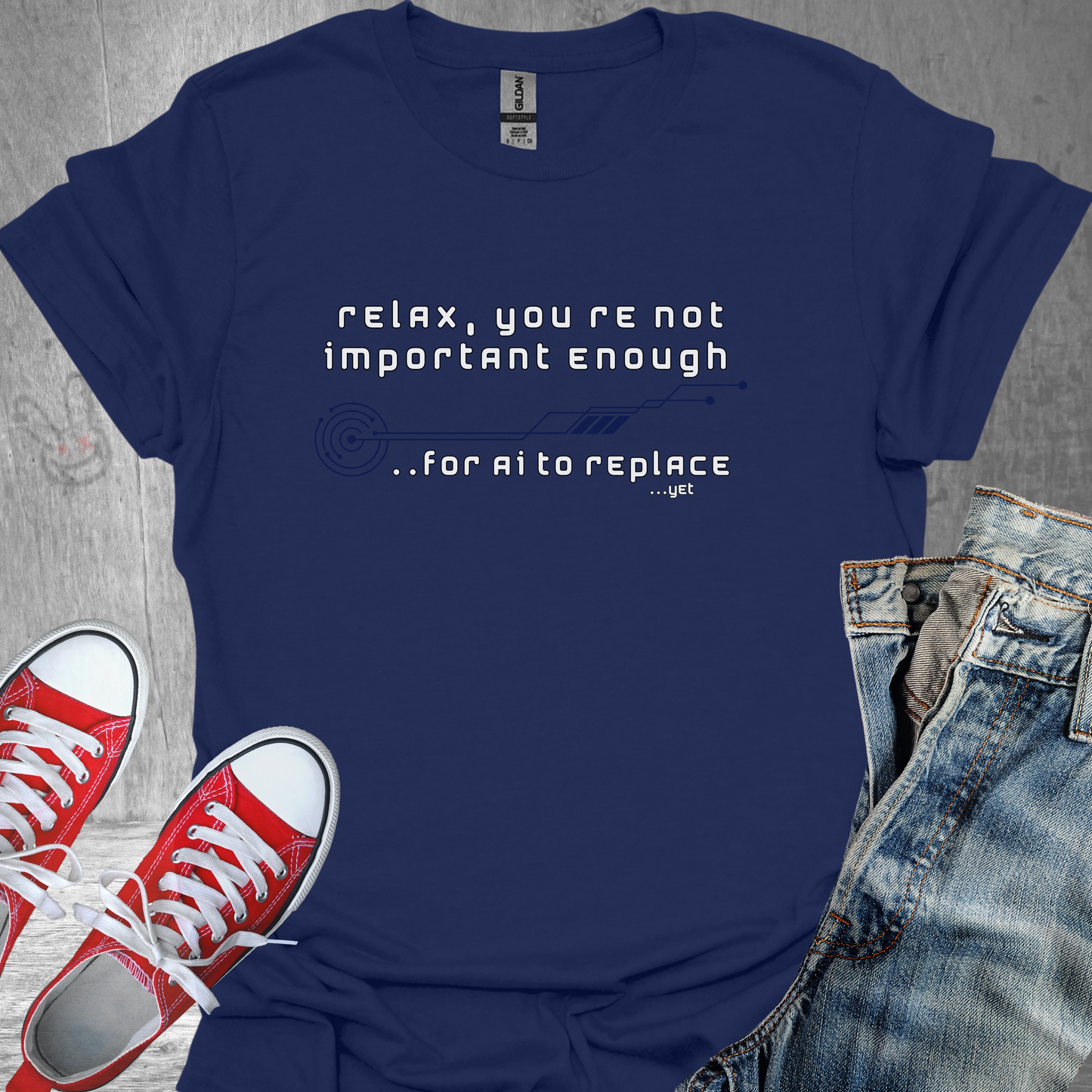 Relax, you're not important enough for AI to replace...yet   - Unisex Jersey Short Sleeve Tee