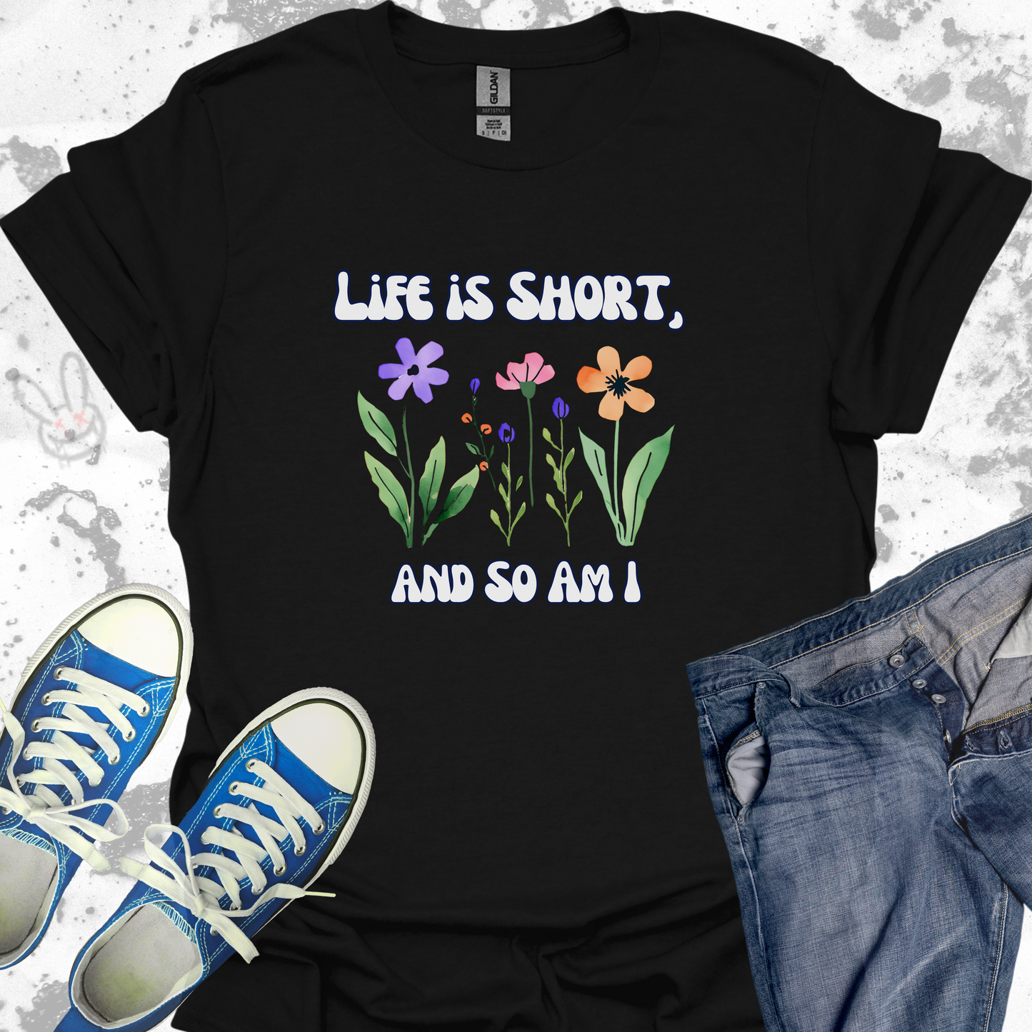 Life is Short, and so am I (flowers)- Unisex Jersey Short Sleeve Tee