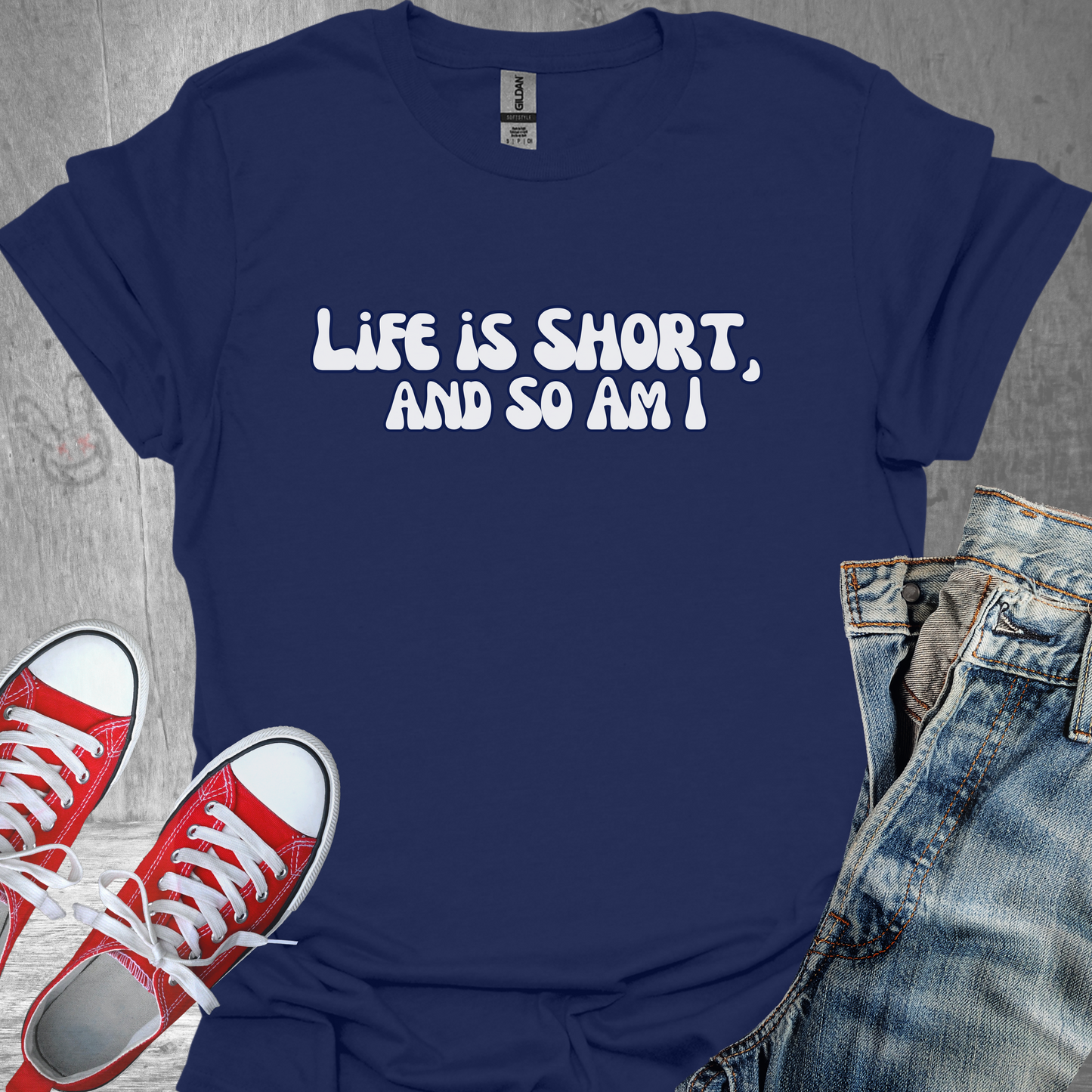 Life is Short and So am I (text) - Unisex Jersey Short Sleeve Tee