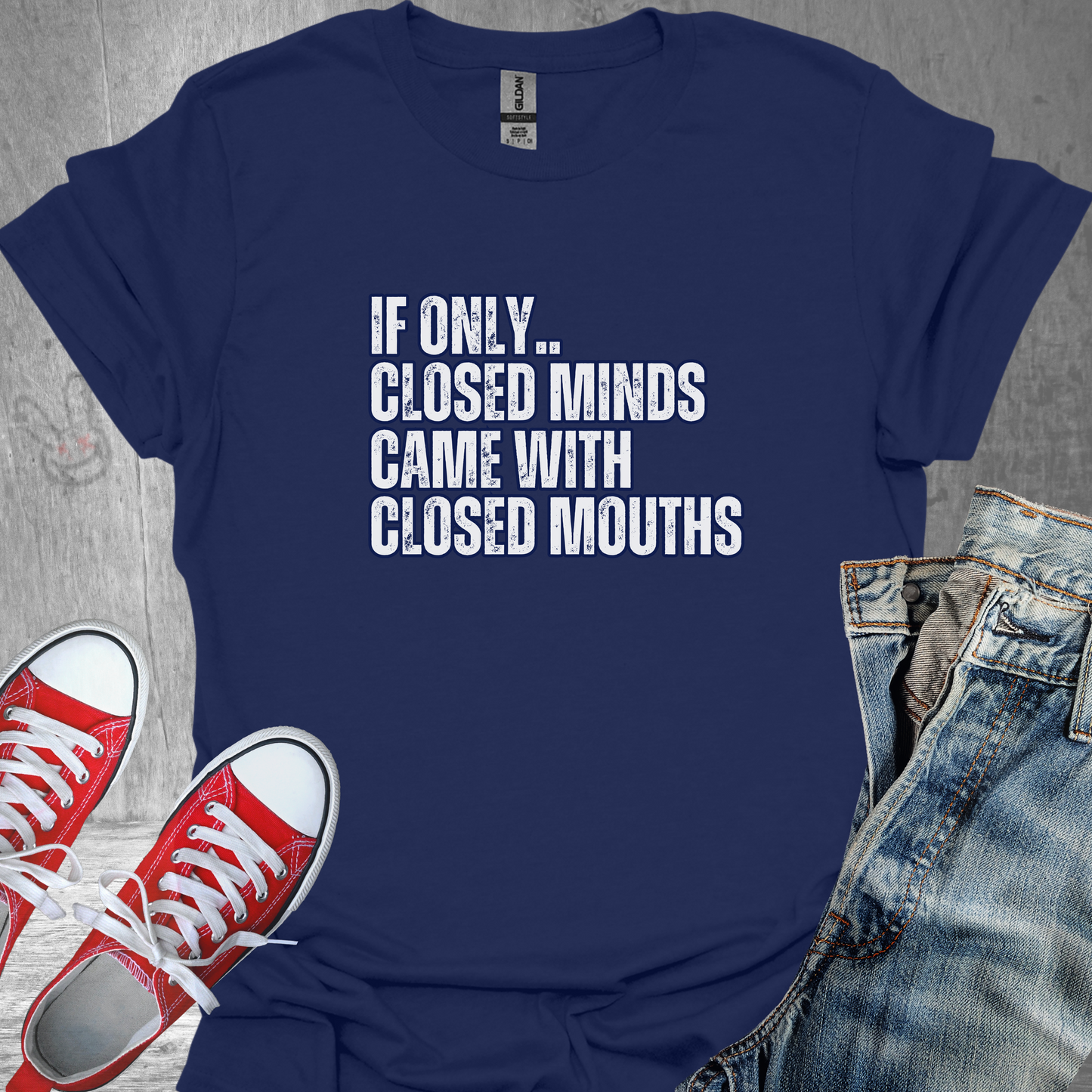 If Only Closed Minds Came with Closed Mouths v2  - Unisex Jersey Short Sleeve Tee