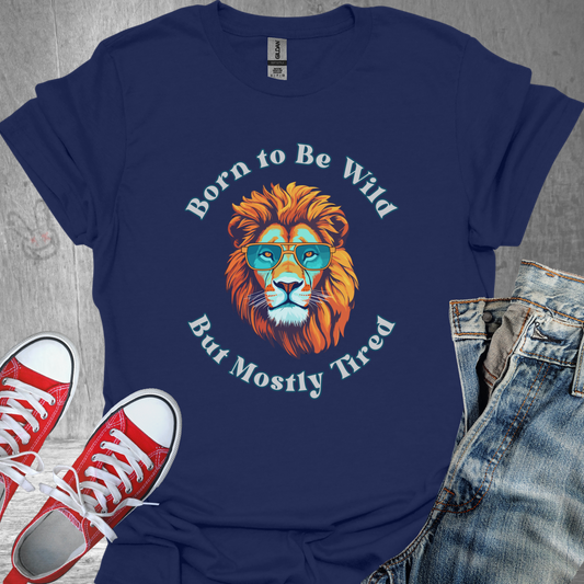 Born to be Wild but mostly Tired (Lion)- Unisex Jersey Short Sleeve Tee