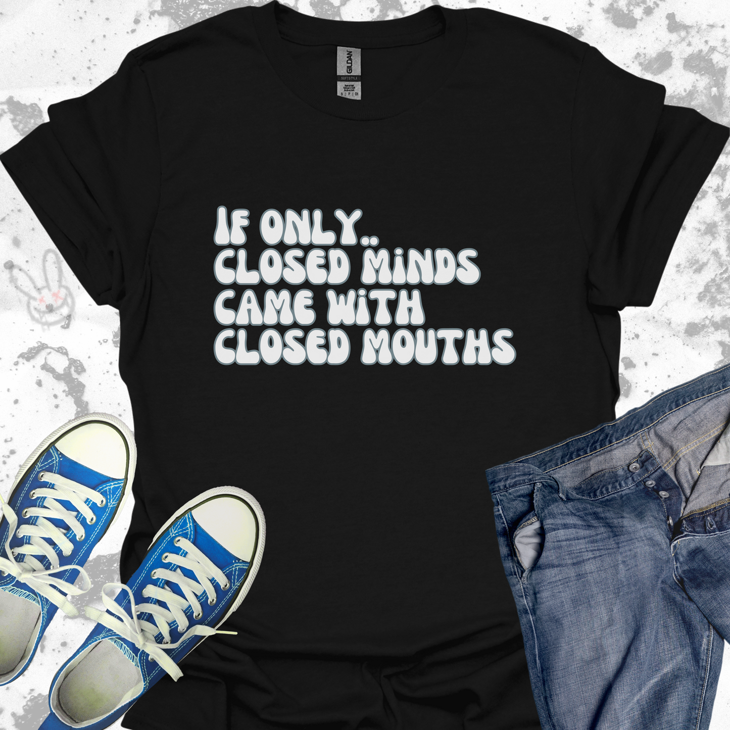 If Only Closed Minds Came with Closed Mouths  - Unisex Jersey Short Sleeve Tee