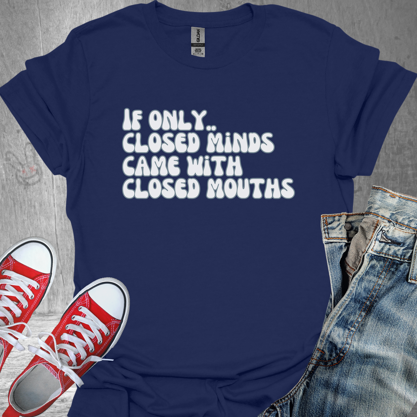 If Only Closed Minds Came with Closed Mouths  - Unisex Jersey Short Sleeve Tee