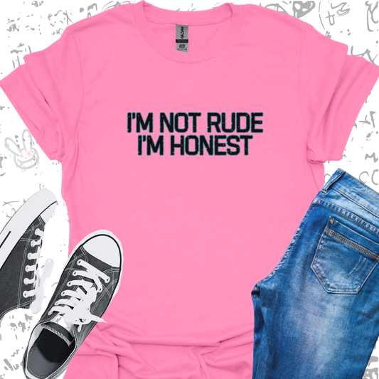 I'm not Rude I'm Honest - Unisex Jersey Short Sleeve Tee