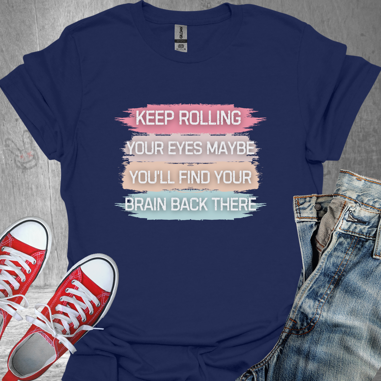 Keep Rolling Your Eyes Maybe You'll Find Your Brain Back There - Unisex Jersey Short Sleeve Tee