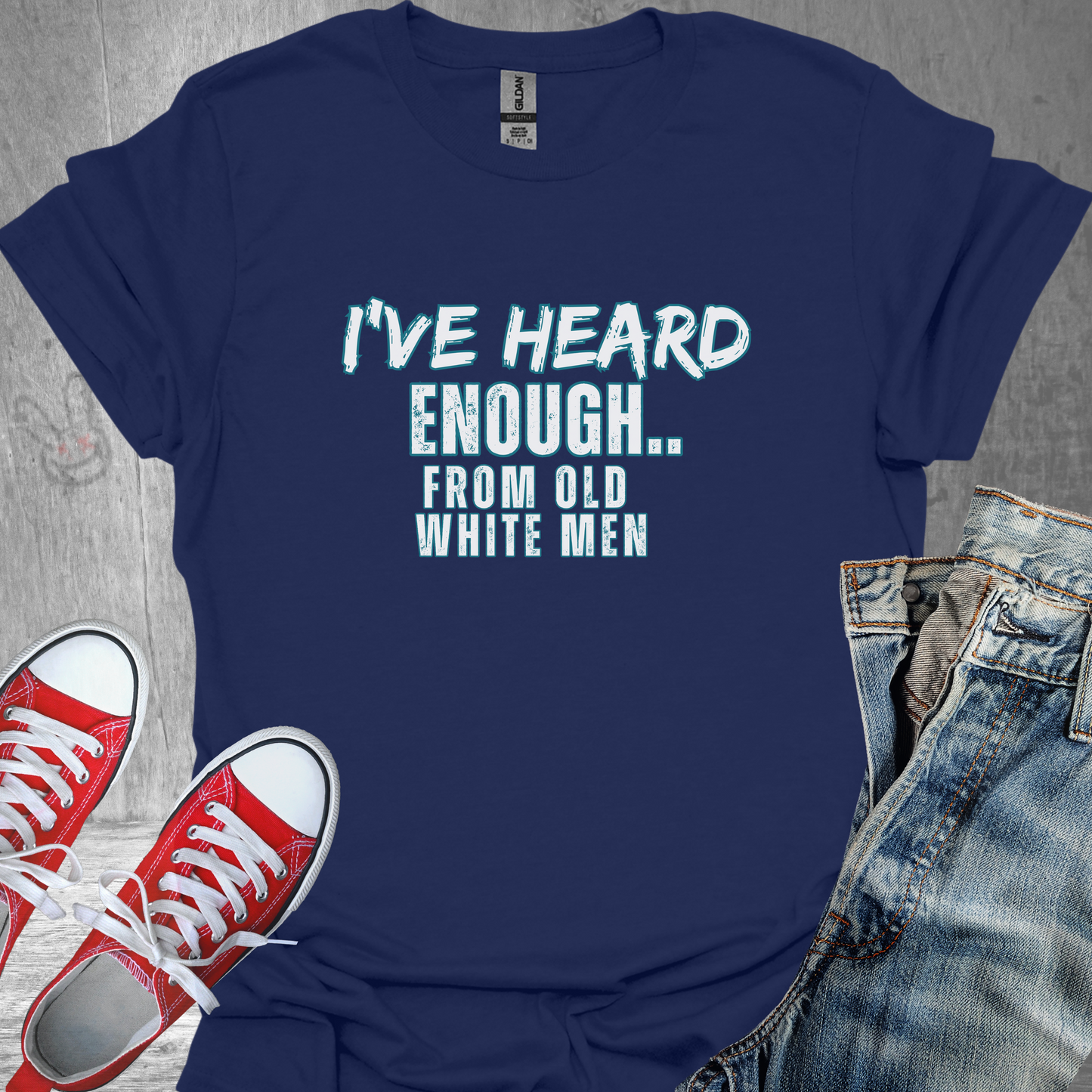 I've Heard Enough from Old White Men  - Unisex Jersey Short Sleeve Tee